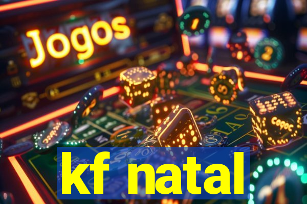 kf natal